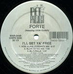 Forte* Featuring Leon Evans : I'll Set Ya' Free (12")