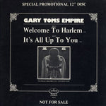 Gary Toms Empire : Welcome To Harlem / It's All Up To You (12", Promo)