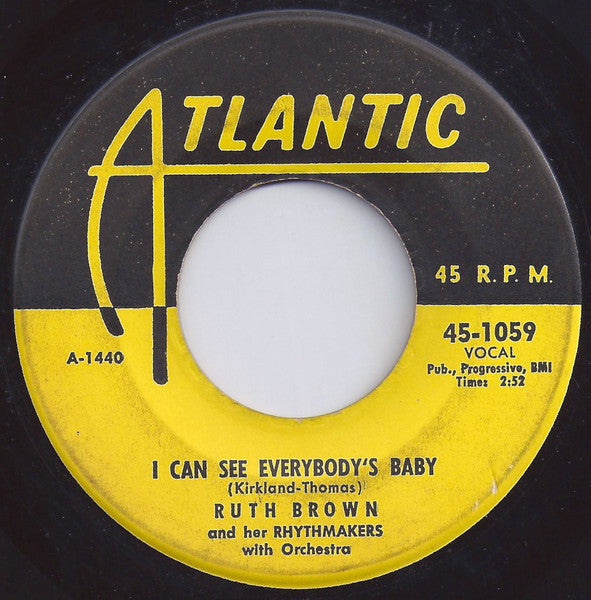 Ruth Brown And Her Rhythmakers With Orchestra* : I Can See Everybody's Baby (7", Single)