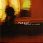 the album cover for Mark Quint - The Principle Of Uncertainty