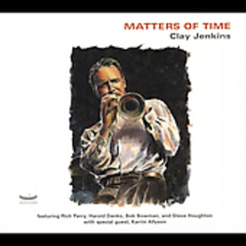 the album cover for Clay Jenkins - Matters of Time