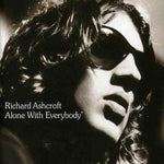 the album cover for Richard Ashcroft - Alone With Everybody