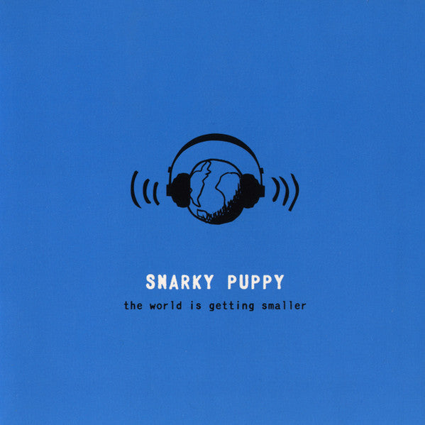Snarky Puppy : The World Is Getting Smaller (CD, Album, RE)