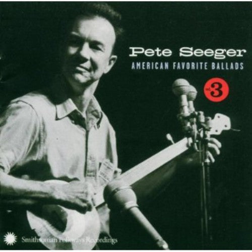 the album cover for Pete Seeger - American Favorite Ballads, Vol. 3