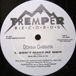 Donna Garraffa : Don't Make Me Wait (12", Promo)