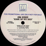 On Edge : Edge Of My Bed (12", Promo)