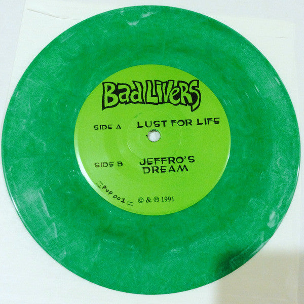 Bad Livers : Lust For Life (7", Single, Gre)