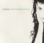 Lynda Law : I Don't Want Your Love (12")