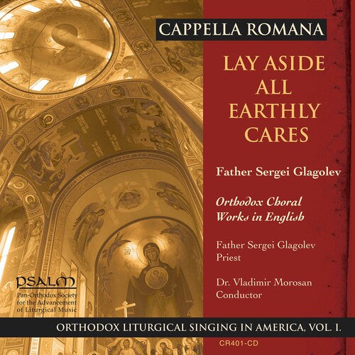 Cappella Romana - Deja a un lado las preocupaciones terrenales: Música sacra al estilo ruso (CD)