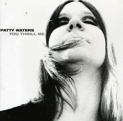 the album cover for Patty Waters - You Thrill Me: A Musical Odyssey 1962-1979