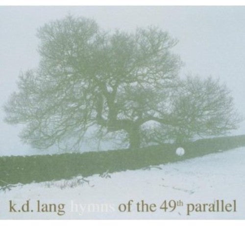 k.d. lang - Hymns of the 49th Parallel (CD)