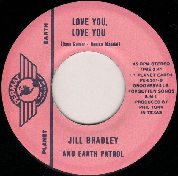 Jill Bradley And Earth Patrol : Terminal Loneliness / Love You, Love You (7", Single)