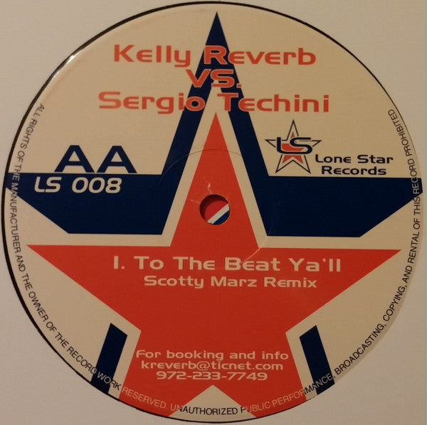 Kelly Reverb vs. Sergio Techini : To The Beat Ya'll (12")