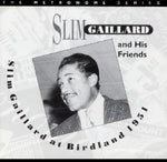 the album cover for Slim Gaillard & His Friends - At Birdland 1951