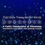 the album cover for Cold Blow These Winter Winds - Cold Blow These Winter Winds