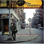 the album cover for Eric Andersen - The Street Was Always There