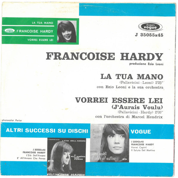 Françoise Hardy : La Tua Mano / Vorrei Essere Lei (7")