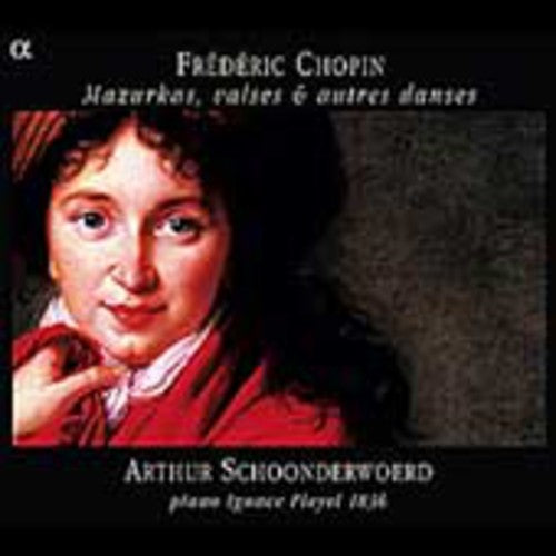 the album cover for Arthur Schoonderwoerd - Mazurkas Waltzes & Other Dances