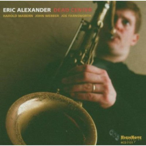 Eric Alexander - Dead Center (CD)