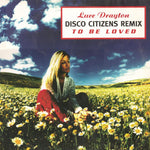 Luce Drayton : To Be Loved (Disco Citizens Remix) (12")