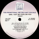 Today : Girl I Got My Eyes On You (12", Single, Promo)