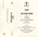 Pulp : His 'N' Hers (Cass, Advance, Album, CrO)