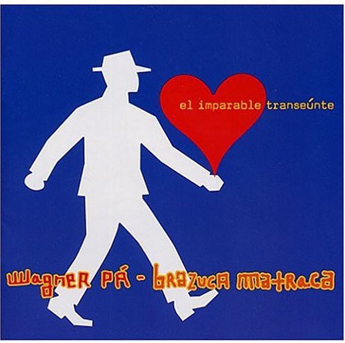 the album cover for Wagner Pá - El Imparable Transeunte