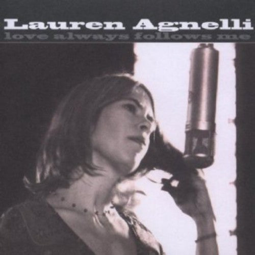 the album cover for Lauren Agnelli - Love Always Follows Me