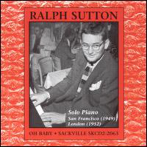 the album cover for Ralph Sutton - Oh Baby: Solo Piano