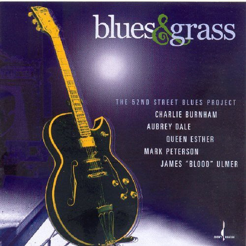 the album cover for Blues & Grass 52nd Street Blues Project - Blues and Grass: The 52nd Street Blues Project