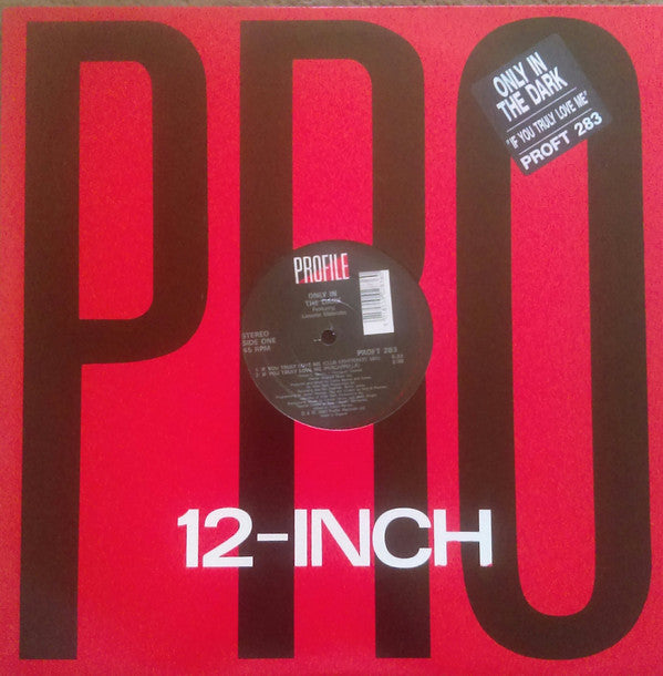 Only In The Dark Featuring Lissette Melendez* : If You Truly Love Me (12")