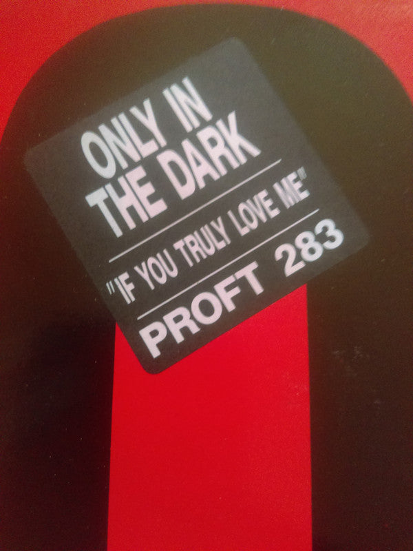 Only In The Dark Featuring Lissette Melendez* : If You Truly Love Me (12")