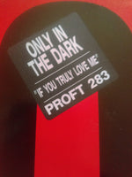 Only In The Dark Featuring Lissette Melendez* : If You Truly Love Me (12")