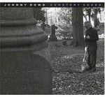the album cover for Johnny Dowd - Cemetary Shoes