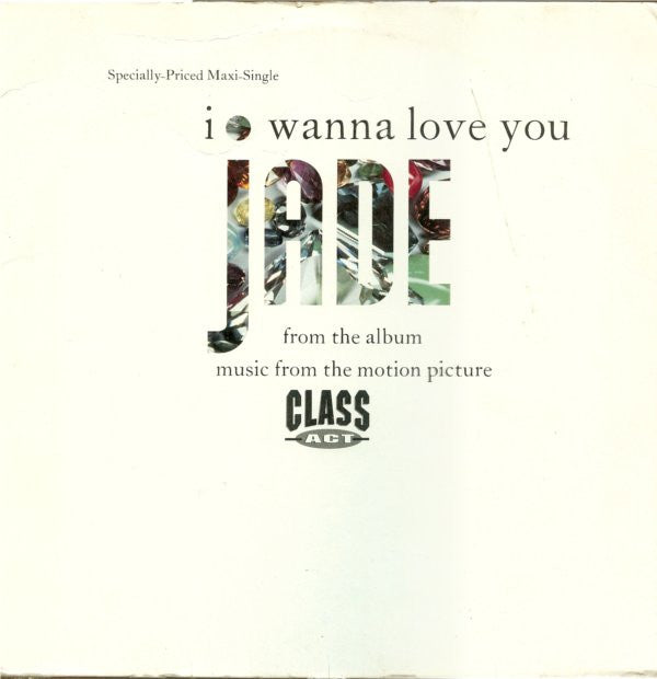 Jade (3) : I Wanna Love You (12", Maxi)