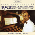 the album cover for David Schrader - Complete Toccatas & Fugues for Organ