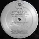 Cevin Fisher Featuring Loleatta Holloway : (You Got Me) Burnin' Up (12")