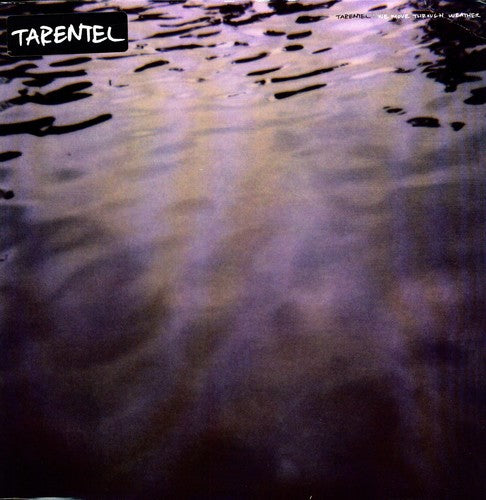 Tarentel - We Move Through Weather (Vinyl)