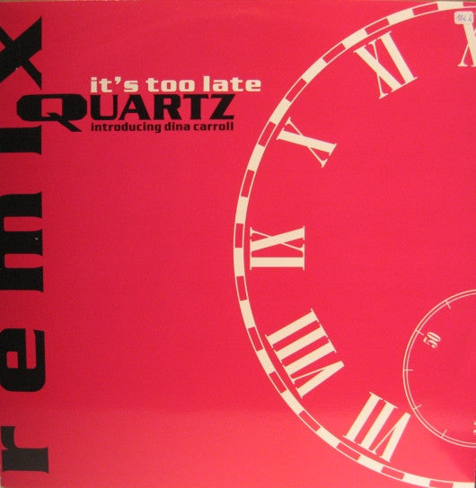 Quartz (2) Introducing Dina Carroll : It's Too Late (Remix) (12")