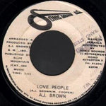 A.J. Brown* : Love People (7")