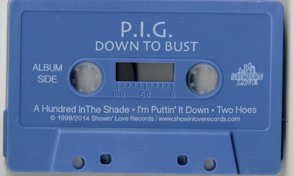 P.I.G. : Down To Bust (Cass, EP)
