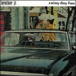 the album cover for Brother Jt - Rainy Day Fun
