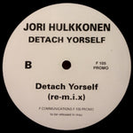 Jori Hulkkonen : Detach Yorself (12", Promo)