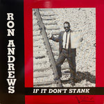 Ron Andrews : If It Don't Stank (12")