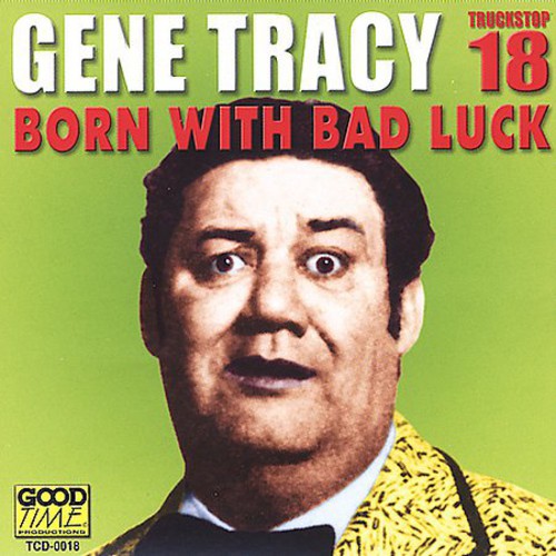 the album cover for Gene Tracy - Born with Bad Luck