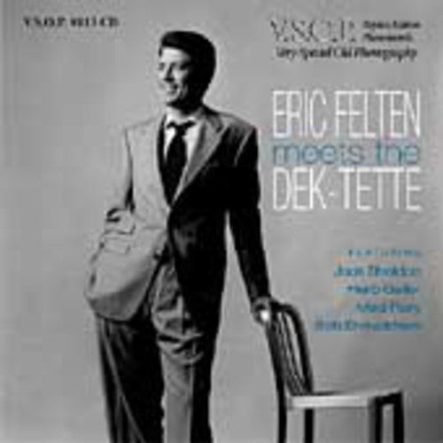 the album cover for Eric Felten - Eric Felten Meets the Dek-Tette