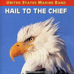 the album cover for United States Marine Band - Hail to the Chief