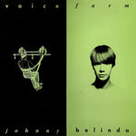 Voice Farm : Johnny Belinda (12")