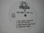 Big Dog* : Call It What'cha Want (12", EP, Maxi)