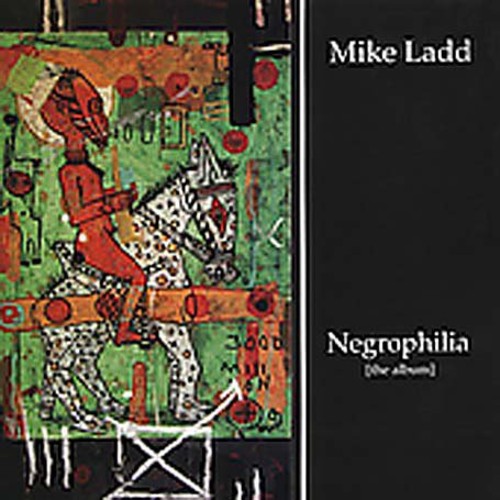 Mike Ladd - Negrophilia: The Album (Vinyl)